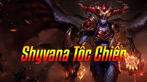 Lên đồ shyvana tốc chiến năm 2022