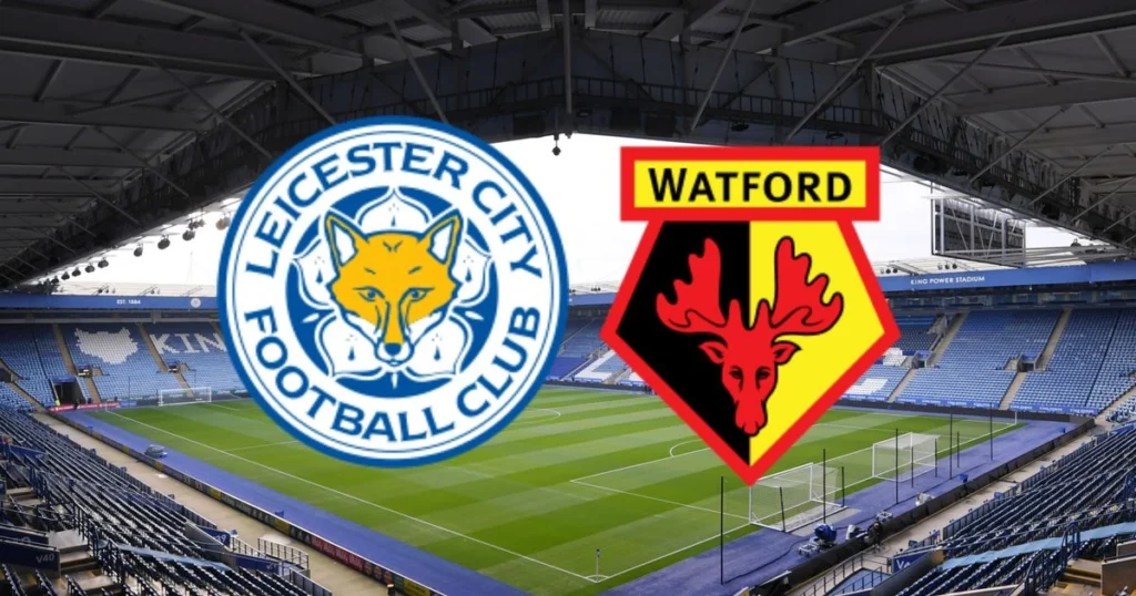 Leicester đấu với watford mới nhất 2022