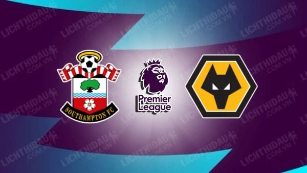 Southampton đấu với wolves new 2023