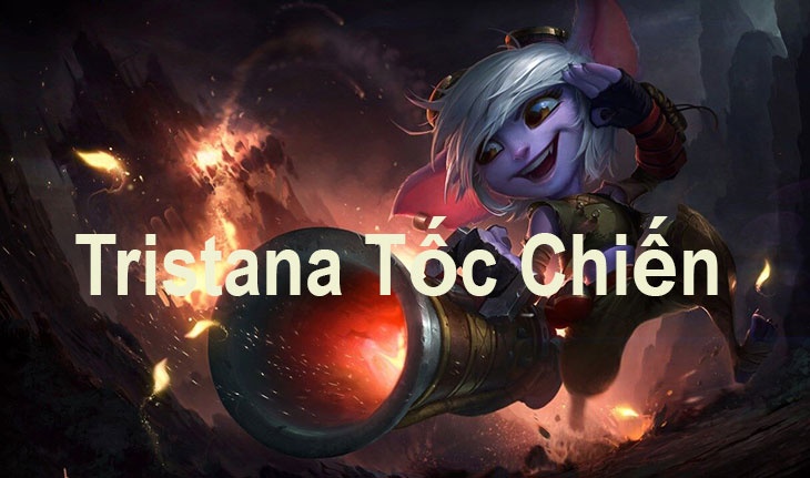 Tristana tốc chiến mùa mới 2022